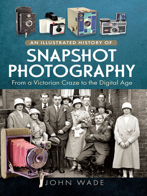 cover image of An Illustrated History of Snapshot Photography